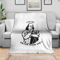 Funny Benjamin Franklin Throw Blanket Can I Be Frank With You