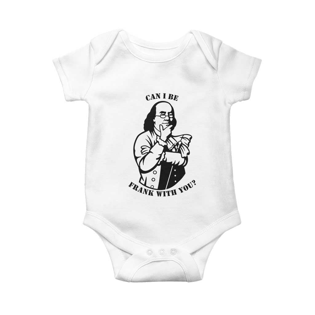 Funny Benjamin Franklin Baby Onesie Can I Be Frank With You