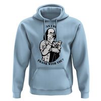 Funny Benjamin Franklin Hoodie Can I Be Frank With You