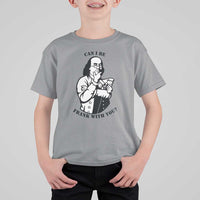 Funny Benjamin Franklin T Shirt For Kid Can I Be Frank With You