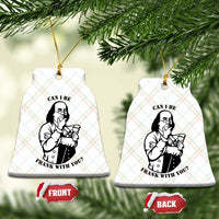 Funny Benjamin Franklin Ceramic Ornament Can I Be Frank With You