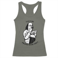 Funny Benjamin Franklin Racerback Tank Top Can I Be Frank With You