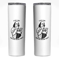Funny Benjamin Franklin Skinny Tumbler Can I Be Frank With You