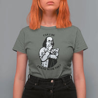 Funny Benjamin Franklin T Shirt For Women Can I Be Frank With You
