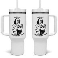 Funny Benjamin Franklin Tumbler With Handle Can I Be Frank With You
