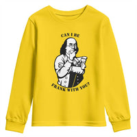 Funny Benjamin Franklin Youth Sweatshirt Can I Be Frank With You