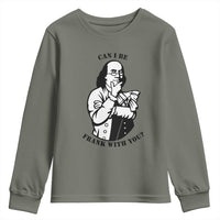 Funny Benjamin Franklin Youth Sweatshirt Can I Be Frank With You