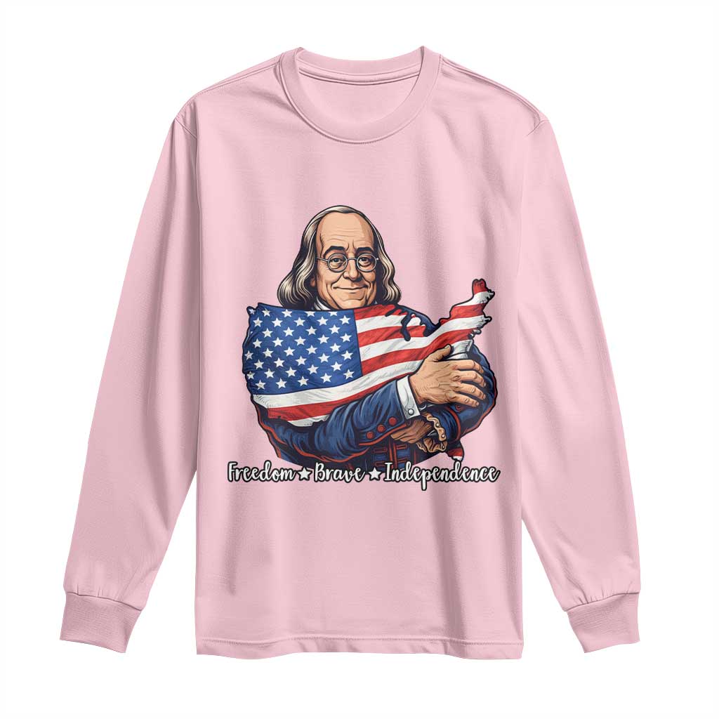 Benjamin Franklin Long Sleeve Shirt Freedom Liberty Independence American History