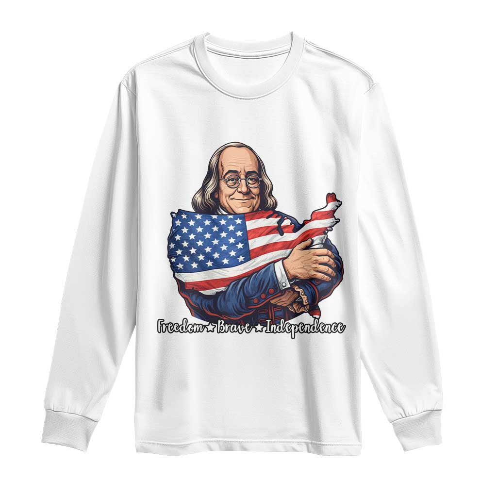 Benjamin Franklin Long Sleeve Shirt Freedom Liberty Independence American History