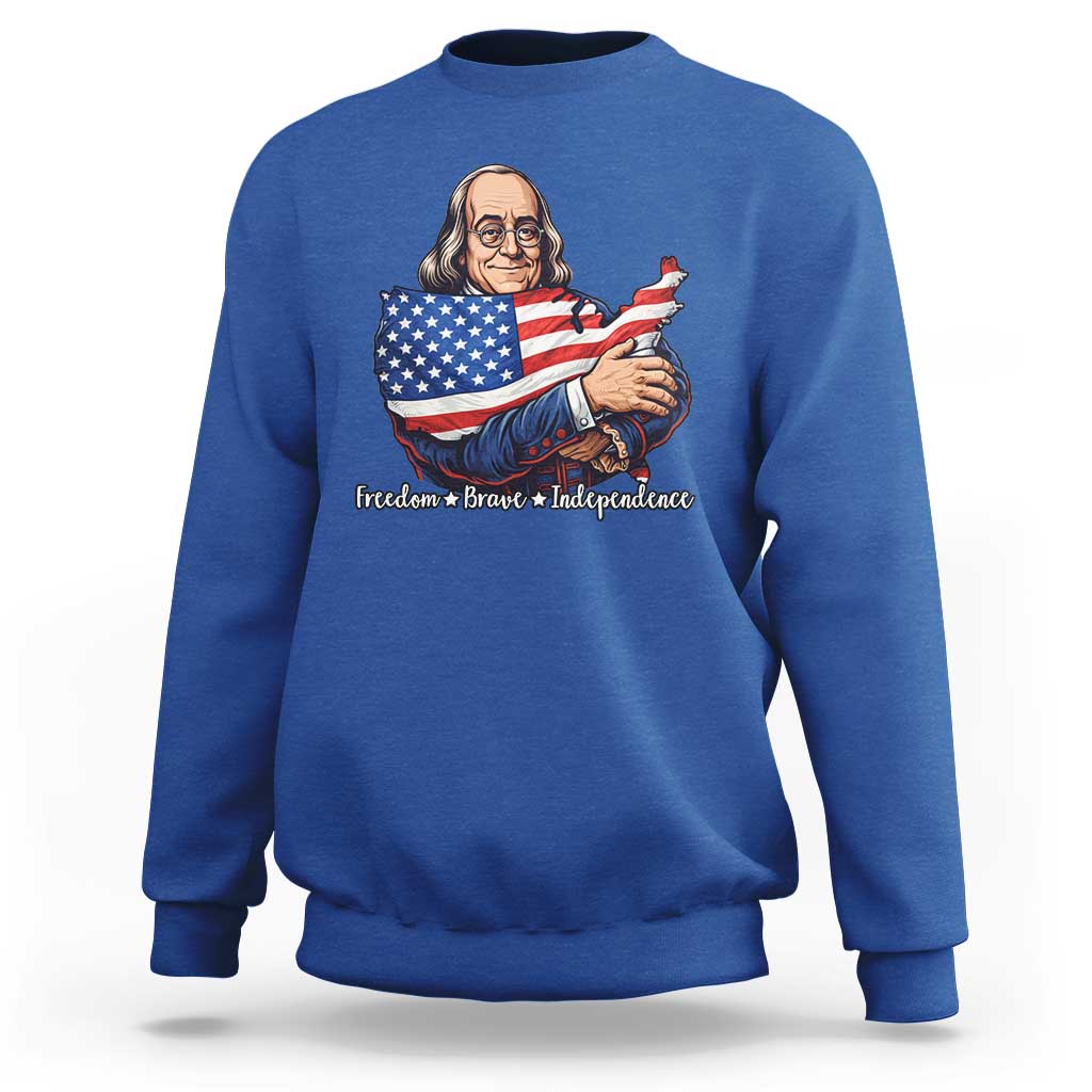Benjamin Franklin Sweatshirt Freedom Liberty Independence American History