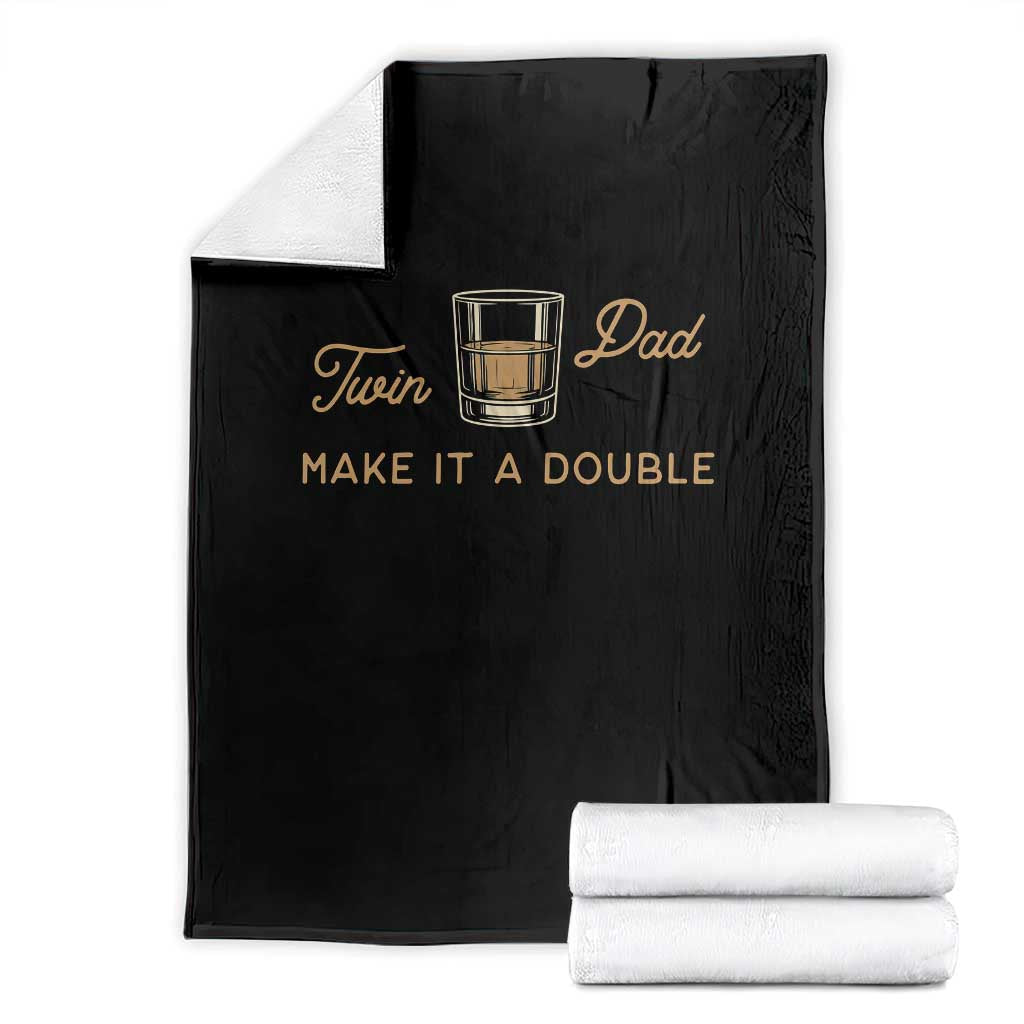 Make It A Double Twin Dad Throw Blanket Expecting Fathers Day Gift