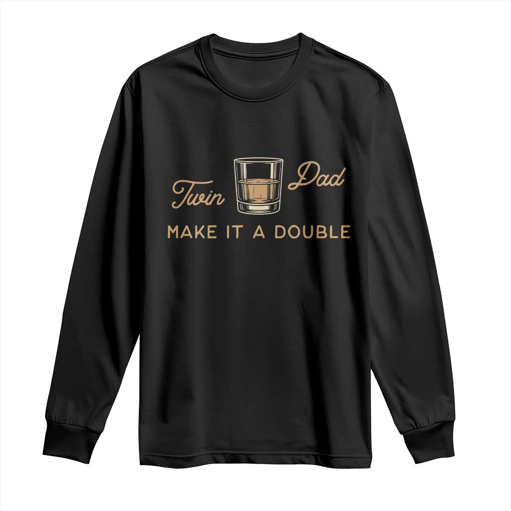 Make It A Double Twin Dad Long Sleeve Shirt Expecting Fathers Day Gift