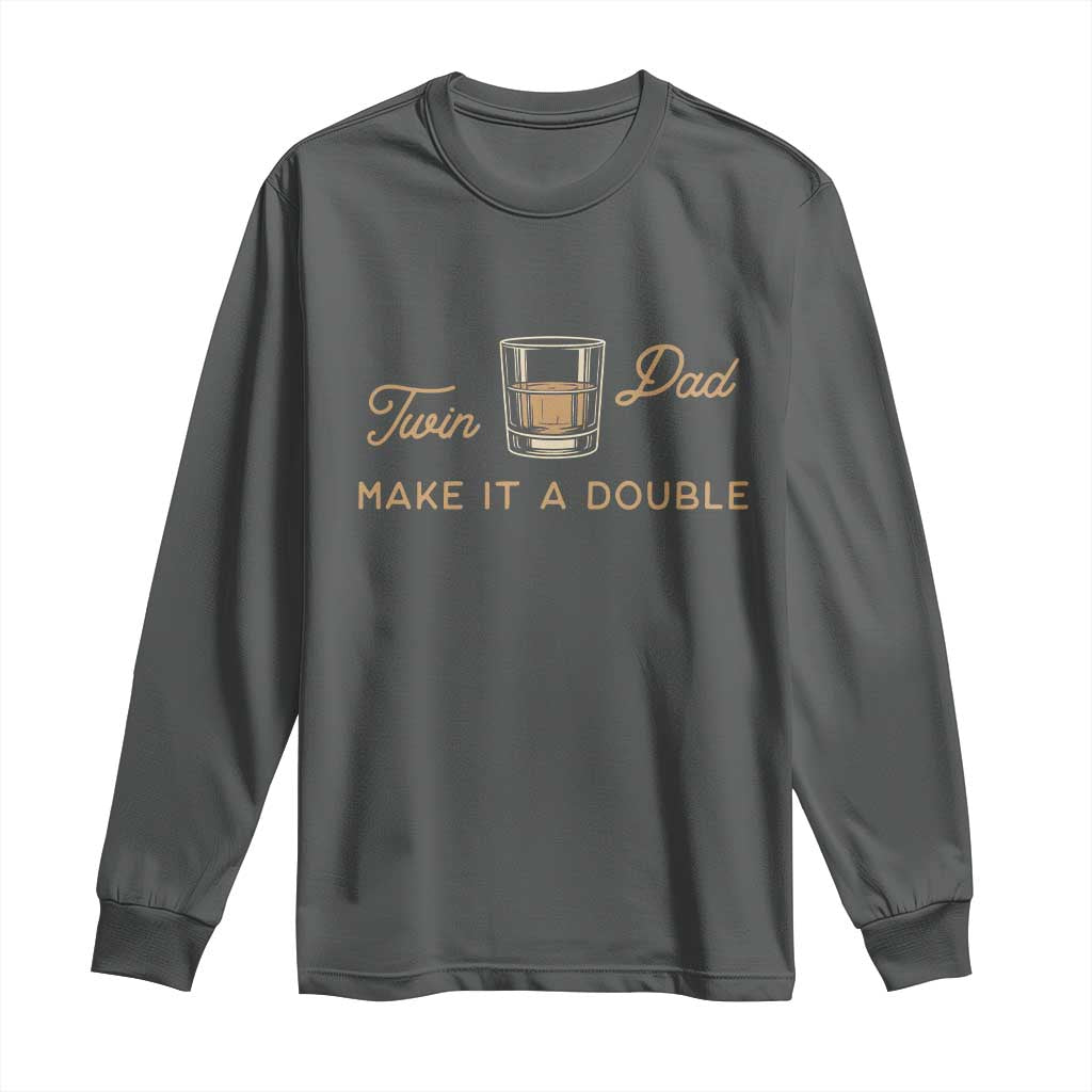Make It A Double Twin Dad Long Sleeve Shirt Expecting Fathers Day Gift