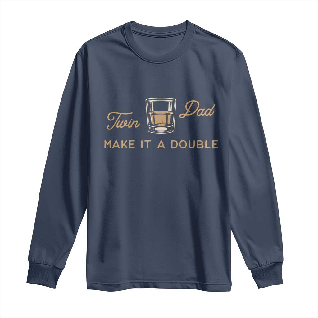 Make It A Double Twin Dad Long Sleeve Shirt Expecting Fathers Day Gift