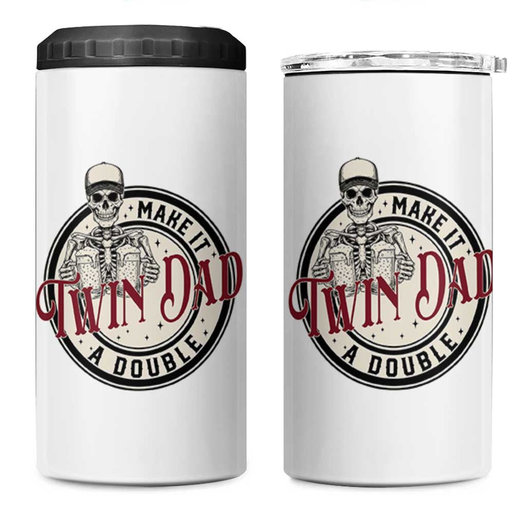 Funny Skeleton Twin Dad Make It A Double 4 in 1 Can Cooler Tumbler Expecting Fathers Day Gift