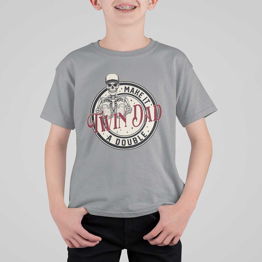 Funny Skeleton Twin Dad Make It A Double T Shirt For Kid Expecting Fathers Day Gift