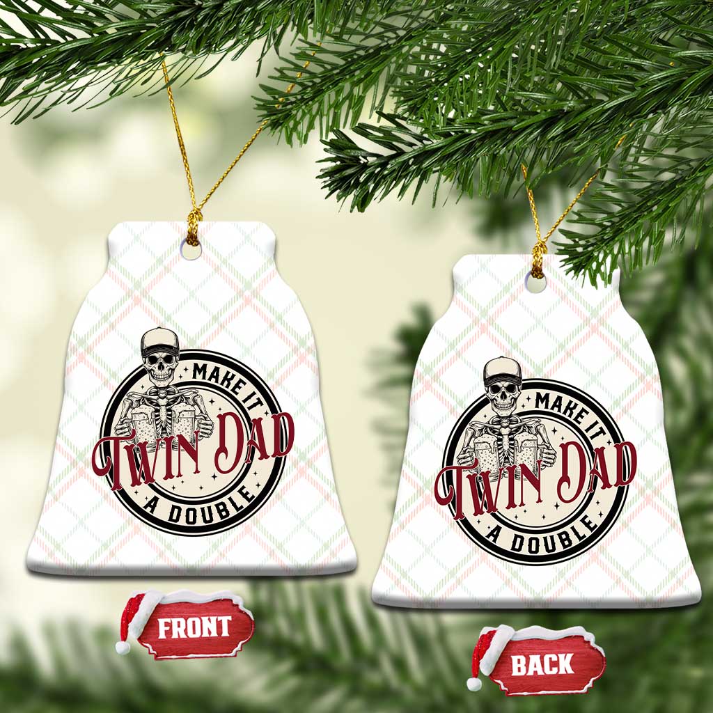 Funny Skeleton Twin Dad Make It A Double Ceramic Ornament Expecting Fathers Day Gift