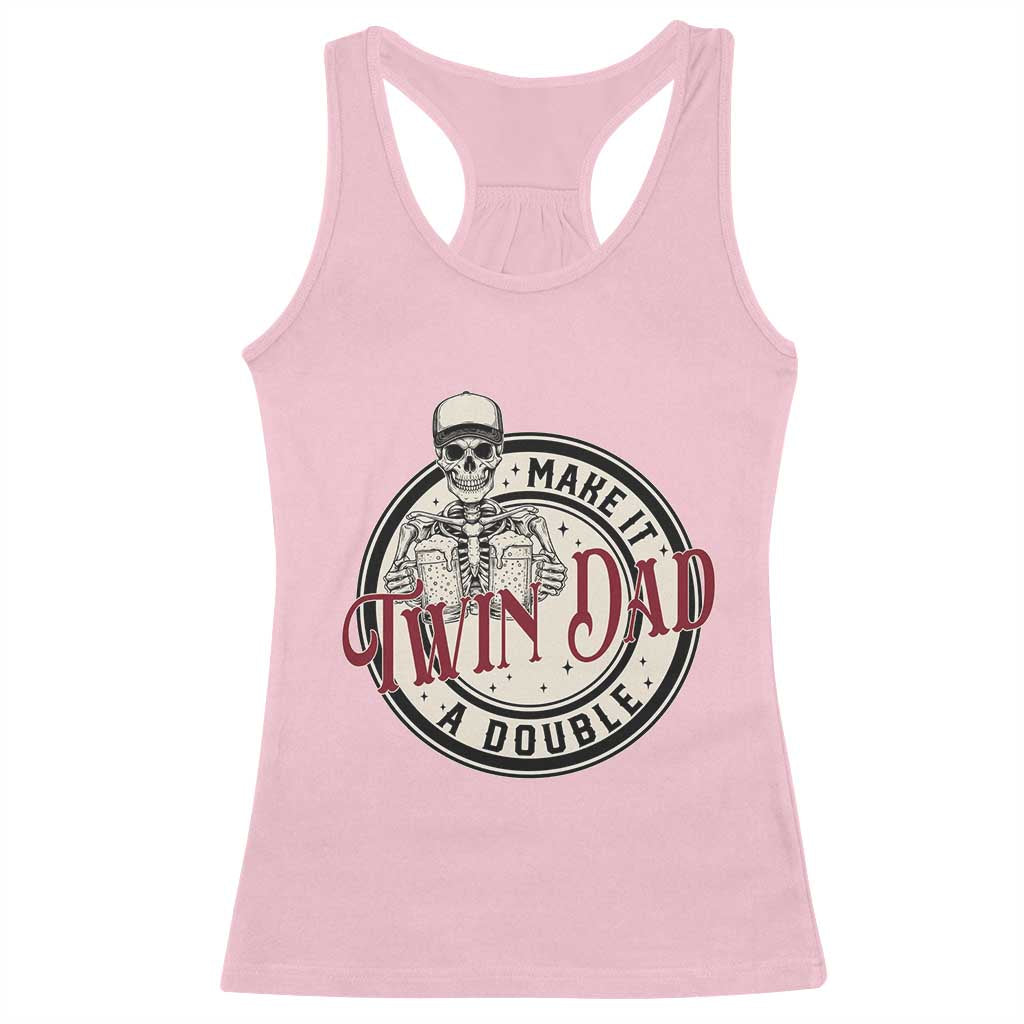 Funny Skeleton Twin Dad Make It A Double Racerback Tank Top Expecting Fathers Day Gift