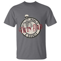 Funny Skeleton Twin Dad Make It A Double T Shirt Expecting Fathers Day Gift