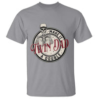 Funny Skeleton Twin Dad Make It A Double T Shirt Expecting Fathers Day Gift