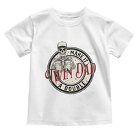 Funny Skeleton Twin Dad Make It A Double Toddler T Shirt Expecting Fathers Day Gift