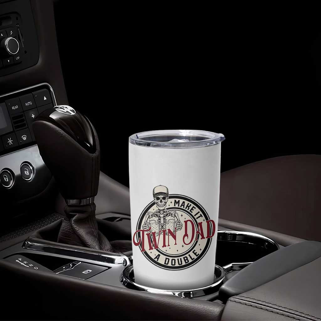 Funny Skeleton Twin Dad Make It A Double Tumbler Cup Expecting Fathers Day Gift