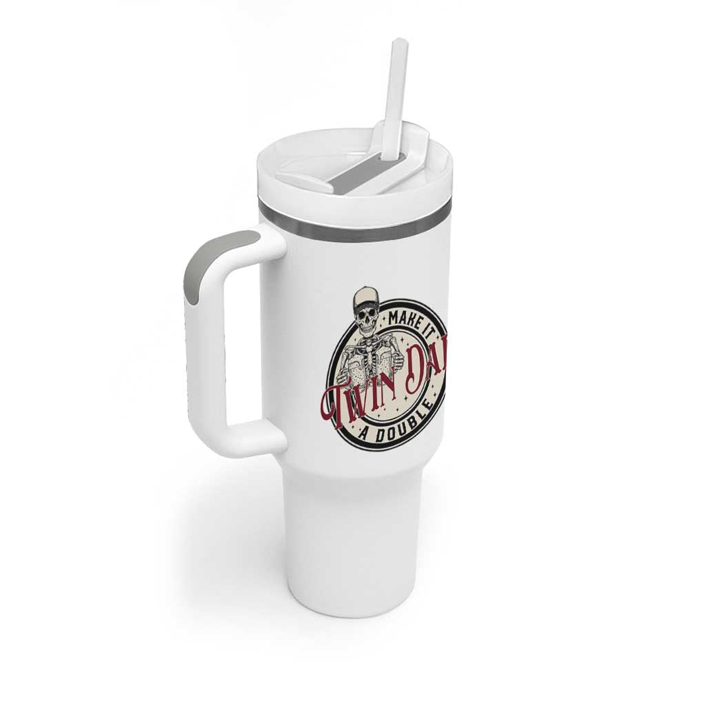 Funny Skeleton Twin Dad Make It A Double Tumbler With Handle Expecting Fathers Day Gift