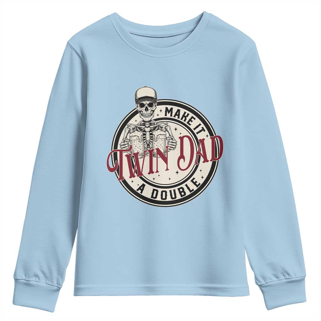 Funny Skeleton Twin Dad Make It A Double Youth Sweatshirt Expecting Fathers Day Gift
