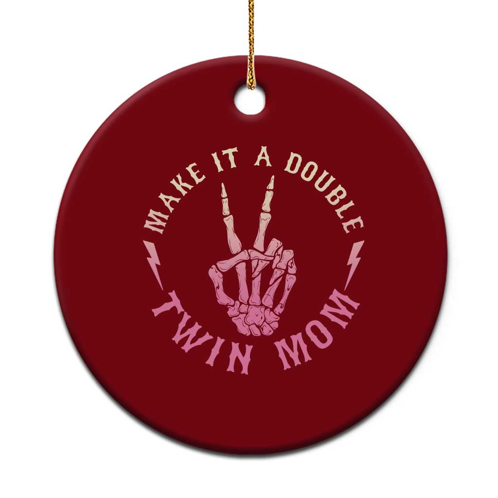Twin Mom Ceramic Ornament Make It A Double Expecting Twins Mothers Day
