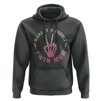 Twin Mom Hoodie Make It A Double Expecting Twins Mothers Day