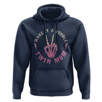 Twin Mom Hoodie Make It A Double Expecting Twins Mothers Day