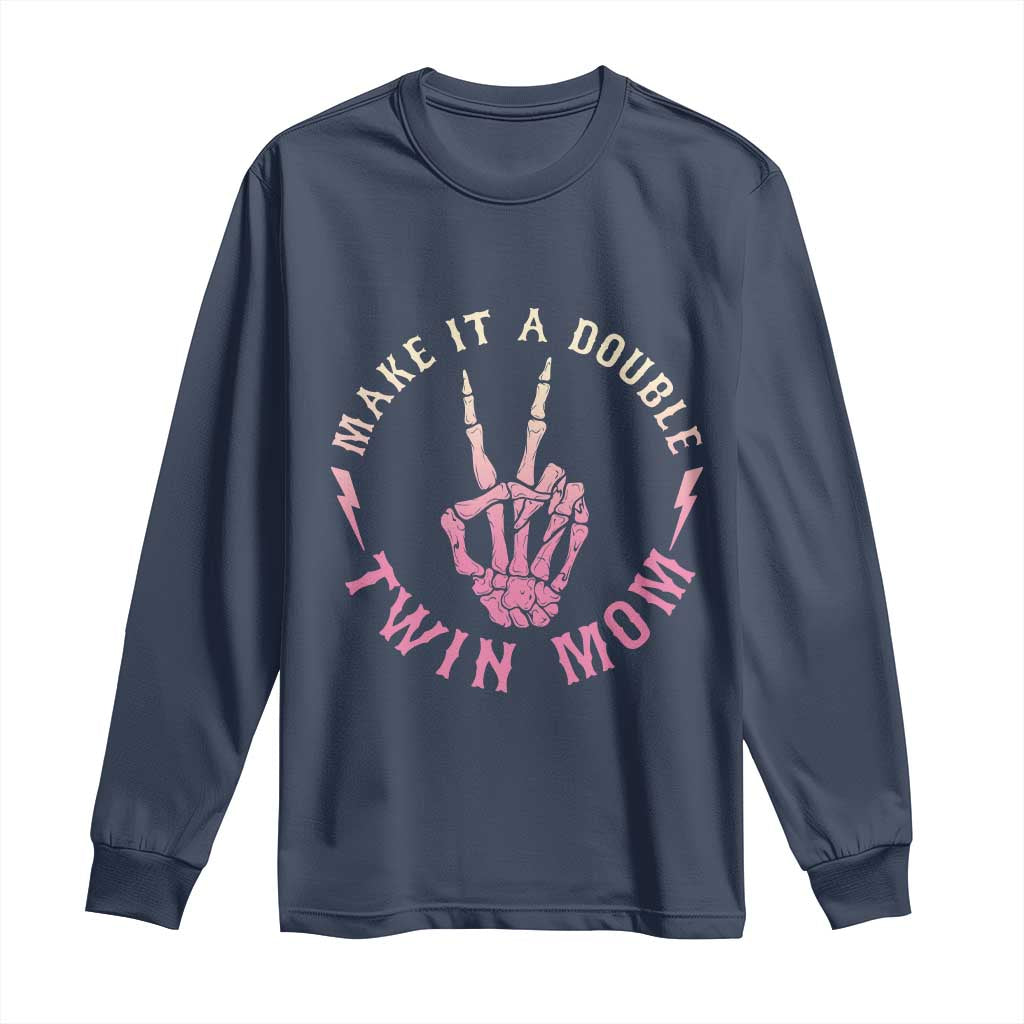 Twin Mom Long Sleeve Shirt Make It A Double Expecting Twins Mothers Day