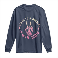 Twin Mom Long Sleeve Shirt Make It A Double Expecting Twins Mothers Day