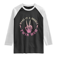 Twin Mom Raglan Shirt Make It A Double Expecting Twins Mothers Day
