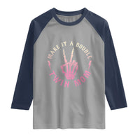 Twin Mom Raglan Shirt Make It A Double Expecting Twins Mothers Day