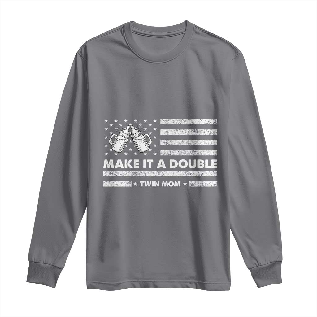 Twin Mom Long Sleeve Shirt Make It A Double Patriotic USA Flag Gift