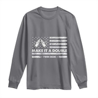 Twin Mom Long Sleeve Shirt Make It A Double Patriotic USA Flag Gift