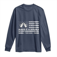 Twin Mom Long Sleeve Shirt Make It A Double Patriotic USA Flag Gift