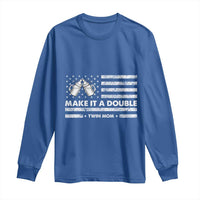 Twin Mom Long Sleeve Shirt Make It A Double Patriotic USA Flag Gift