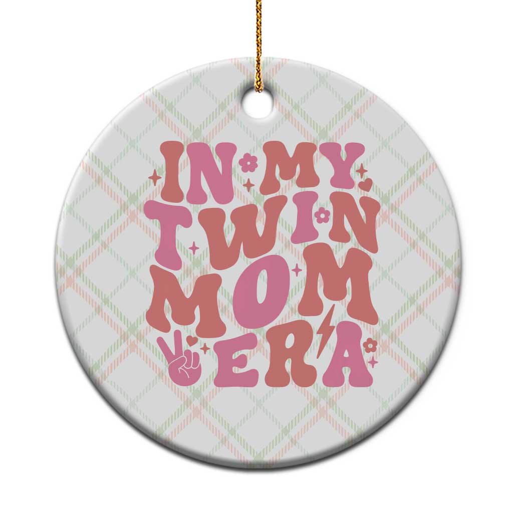 In My Twin Mom Era Ceramic Ornament Funny Mama Twin Pregnancy Announcement