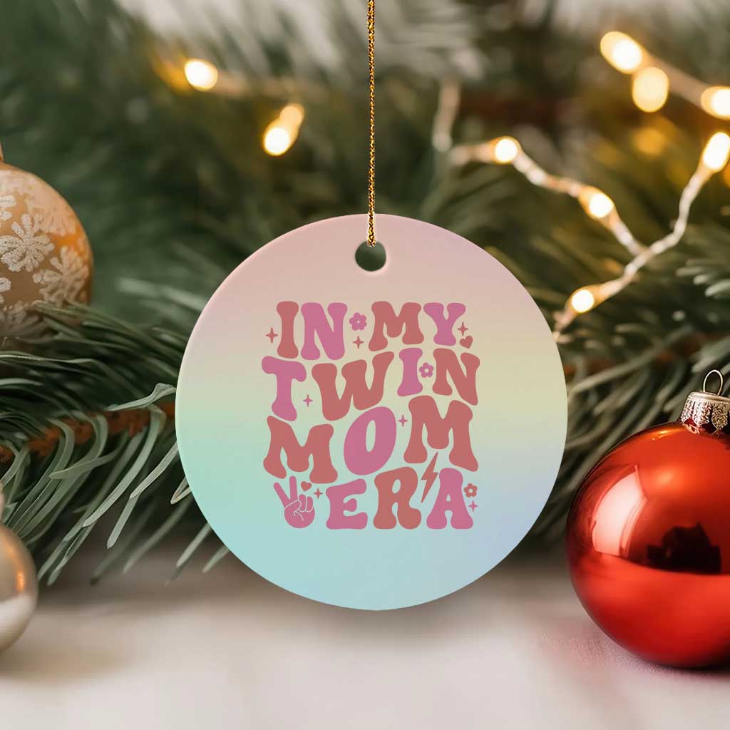 In My Twin Mom Era Ceramic Ornament Funny Mama Twin Pregnancy Announcement