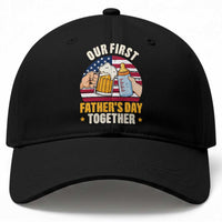 Patriotic Our First Fathers Day Together Baseball Cap Gift For New Dad
