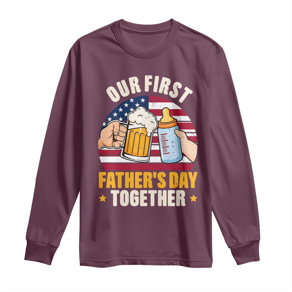 Patriotic Our First Fathers Day Together Long Sleeve Shirt Gift For New Dad