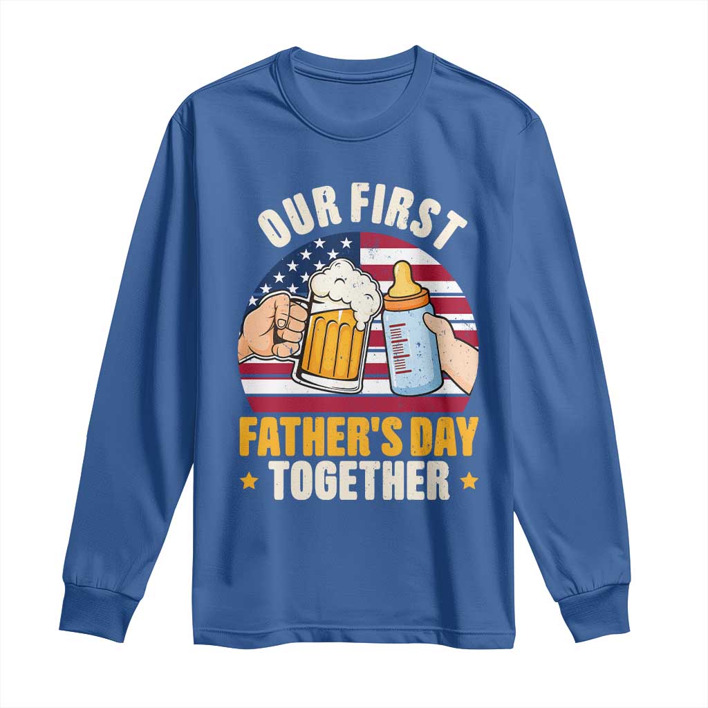Patriotic Our First Fathers Day Together Long Sleeve Shirt Gift For New Dad