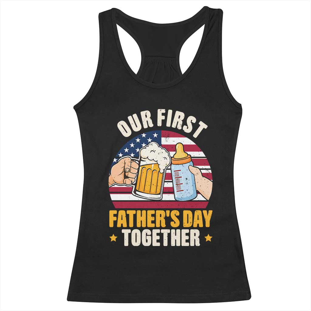 Patriotic Our First Fathers Day Together Racerback Tank Top Gift For New Dad