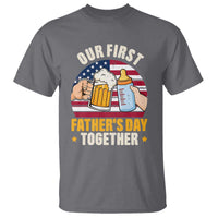 Patriotic Our First Fathers Day Together T Shirt Gift For New Dad