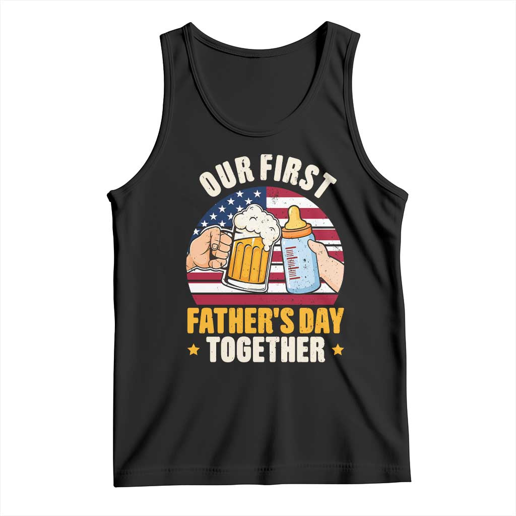 Patriotic Our First Fathers Day Together Tank Top Gift For New Dad