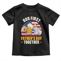 Patriotic Our First Fathers Day Together Toddler T Shirt Gift For New Dad