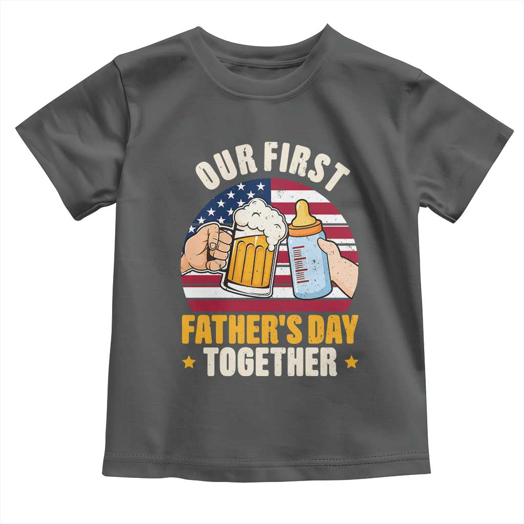 Patriotic Our First Fathers Day Together Toddler T Shirt Gift For New Dad