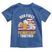 Patriotic Our First Fathers Day Together Toddler T Shirt Gift For New Dad